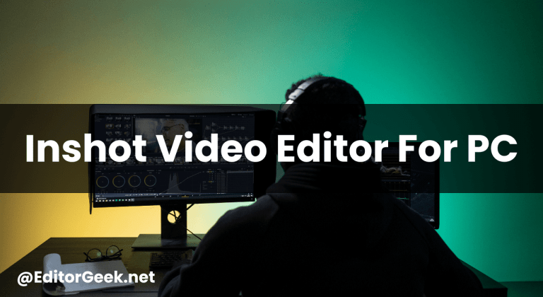 Inshot Video Editor For PC