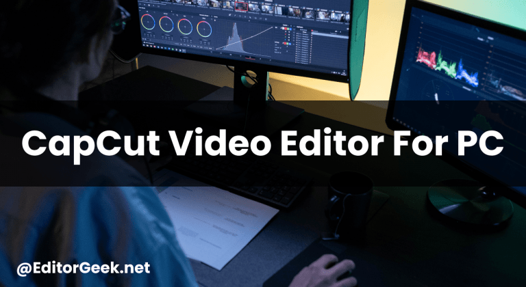 CapCut For PC- Download CapCut Video Editor For Free