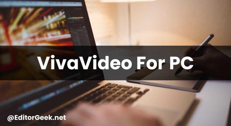 VivaVideo For PC- Professional Video Editing App Download
