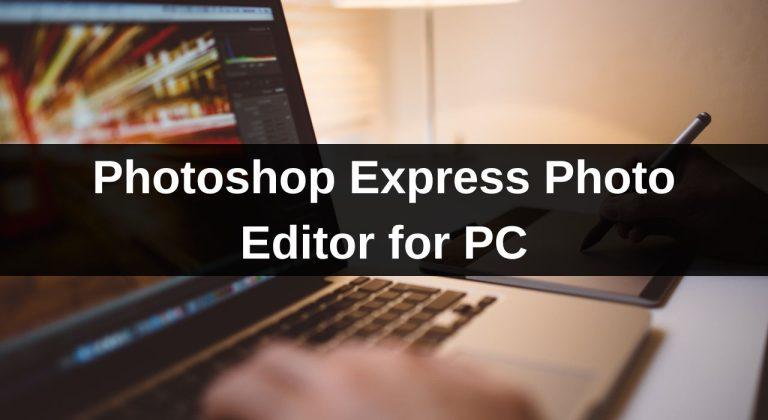 Photoshop Express Photo Editor for PC Download