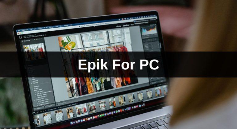 Epik For PC Download